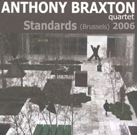 CAnthony Braxton Quartet - Standards (Brussels) 2006