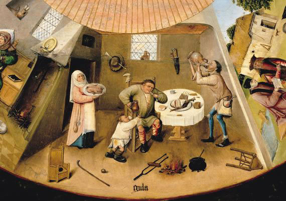 Hieronymus Bosch: “Gluttony” from The Seven Deadly Sins and the Four Last Things